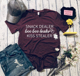 Snack Dealer, Boo Boo Healer, Kiss Stealer